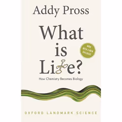 ISBN What is Life? ( How Chemistry Becomes Biology ), Addy Pross, Anglais, Oxford University Press, 28/04/2016, unisexe, 1 pi ...