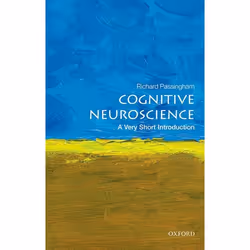 ISBN Cognitive Neuroscience: A Very Short Introduction, Richard Passingham, Anglais, Oxford University Press, 22/09/2016, uni ...