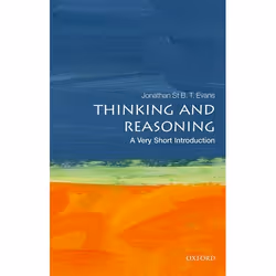 ISBN Thinking and Reasoning: A Very Short Introduction, Jonathan St B. T. Evans, Anglais, Oxford University Press, 28/09/2017 ...