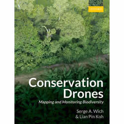 ISBN Conservation Drones ( Mapping and Monitoring Biodiversity ), Serge A. Wich, Lian Pin Koh, Anglais, Oxford University Pre ...