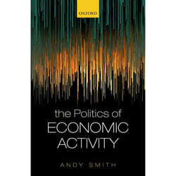 Politics Of Economic Activity Hardback