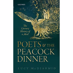 ISBN Poets and the Peacock Dinner ( The Literary History of a Meal ), Anglais, Couverture rigide, 240 pages