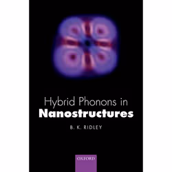 ISBN Hybrid Phonons in Nanostructures, Brian K. Ridley, 208 pages, Anglais, Oxford University Press, 02/02/2017, unisexe