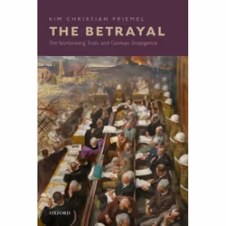 ISBN The Betrayal ( The Nuremberg Trials and German Divergence ), Anglais, Couverture rigide, 496 pages