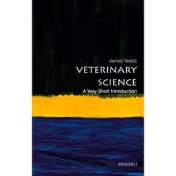 ISBN Veterinary Science: A Very Short Introduction, James Yeates, Anglais, Oxford University Press, 22/02/2018, unisexe, 1 pi ...