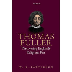 Thomas Fuller: Discovering England's Religious Past - [Version Originale]