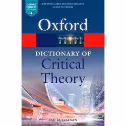 ISBN A Dictionary of Critical Theory, Ian Buchanan, 528 pages, Anglais, Oxford University Press, 15/02/2018, unisexe