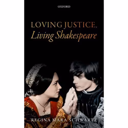ISBN Loving Justice Living Shakespeare, Regina Mara Schwartz, 160 pages, Anglais, Oxford University Press, 17/11/2016, unisex ...