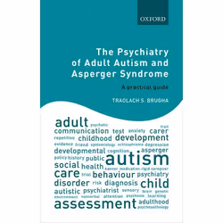 ISBN The Psychiatry of Adult Autism and Asperger Syndrome ( A practical guide ), Traolach S. Brugha, 276 pages, Anglais, Oxfo ...