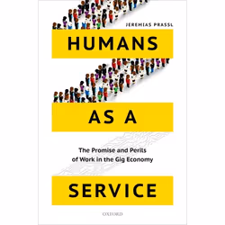 ISBN Humans as a Service ( The Promise and Perils of Work in the Gig Economy ), 208 pages