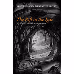 ISBN The Rift in The Lute ( Attuning Poetry and Philosophy ), Maximilian de Gaynesford, 320 pages, Anglais, Oxford University ...
