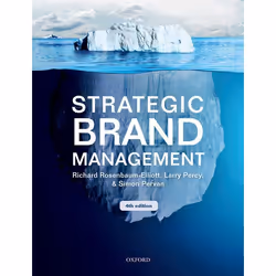 ISBN Strategic Brand Management, Richard Rosenbaum-Elliott, Larry Percy, Professor Simon Pervan, 352 pages, Anglais, Oxford U ...