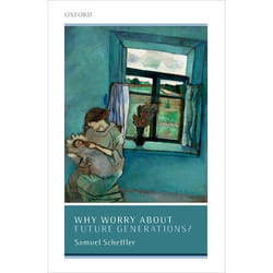 Why Worry About Future Generations? (Uehiro Series in Practical Ethics) - [Version Originale]