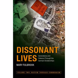 ISBN Dissonant Lives ( Generations and Violence Through the German Dictatorships Vol. 2: Nazism through Communism ), Anglais, ...