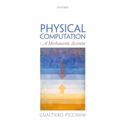 ISBN Physical Computation ( A Mechanistic Account ), Anglais, Couverture rigide, 336 pages