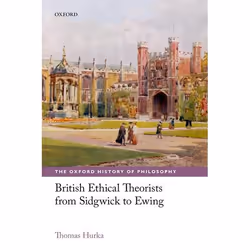 ISBN British Ethical Theorists from Sidgwick to Ewing, Anglais, Couverture rigide, 336 pages