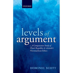 ISBN Levels of Argument ( A Comparative Study of Plato's Republic and Aristotle's Nicomachean Ethics ) Couverture rigide