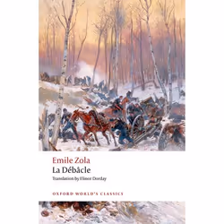 ISBN La Débâcle (reissue), Émile Zola, Elinor Dorday, Robert Lethbridge, 592 pages, Anglais, Oxford University Press, 22/06/2 ...