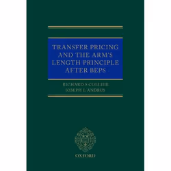 ISBN Transfer Pricing and the Arm's Length Principle After BEPS, Richard Collier, Joseph L Andrus, 336 pages, Anglais, Oxford ...