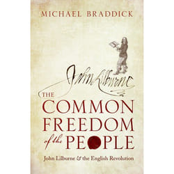 The Common Freedom of the People: John Lilburne and the English Revolution - [Version Originale]