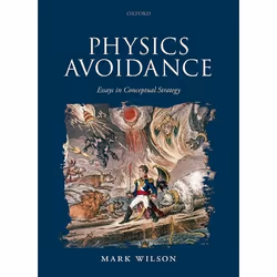 ISBN Physics Avoidance ( and other essays in conceptual strategy ), Mark Wilson, 448 pages, Anglais, Oxford University Press, ...