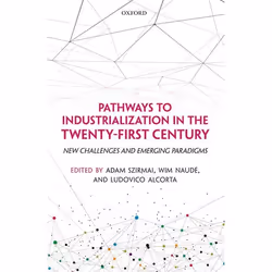ISBN Pathways to Industrialization in the Twenty-First Century ( New Challenges and Emerging Paradigms ), Anglais, Couverture ...