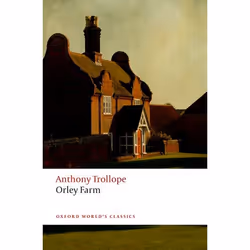 ISBN Orley Farm, Anthony Trollope, Francis O'Gorman, 752 pages, Anglais, Oxford University Press, 28/06/2018, unisexe