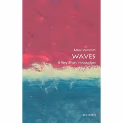 ISBN Waves: A Very Short Introduction, Mike Goldsmith, Anglais, Oxford University Press, 22/11/2018, unisexe, 1 pièce(s)