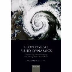 ISBN Geophysical Fluid Dynamics ( Understanding (almost) everything with rotating shallow water models )