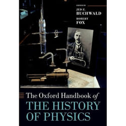 The Oxford Handbook of the History of Physics - [Version Originale]