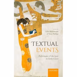 ISBN Textual Events ( Performance and the Lyric in Early Greece ), 336 pages