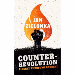 ISBN Counter-Revolution ( Liberal Europe in Retreat ), Jan Zielonka, 176 pages, Anglais, Oxford University Press, 08/02/2018, ...