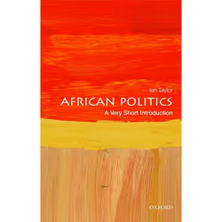 ISBN African Politics: A Very Short Introduction, Ian Taylor, 152 pages, Anglais, Oxford University Press, 27/09/2018, unisex ...