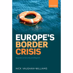 ISBN Europe's Border Crisis ( Biopolitical Security and Beyond ), Anglais, Couverture rigide, 192 pages