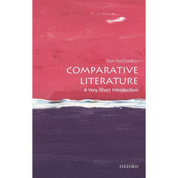 Comparative Literature: A Very Short Introduction (Very Short Introductions) - [Version Originale]