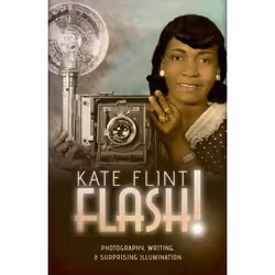 ISBN Flash! ( Photography Writing and Surprising Illumination ), Kate Flint, 416 pages, Anglais, Oxford University Press, 30/ ...