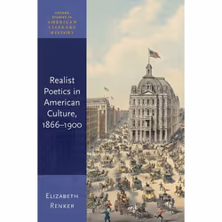 ISBN Realist Poetics in American Culture 1866-1900, Elizabeth Renker, 224 pages, Anglais, Oxford University Press, 24/05/2018 ...