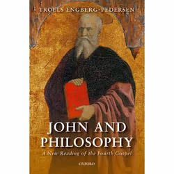ISBN John and Philosophy ( A New Reading of the Fourth Gospel ), Anglais, Couverture rigide, 432 pages