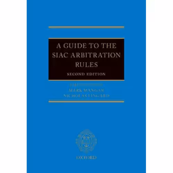 ISBN A Guide to the SIAC Arbitration Rules, John Choong, Mark Mangan, Nicholas Lingard, 464 pages, Anglais, Oxford University ...
