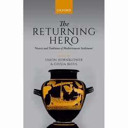 ISBN The Returning Hero ( nostoi and Traditions of Mediterranean Settlement ), Simon Hornblower, Giulia Biffis, Anglais, Oxfo ...