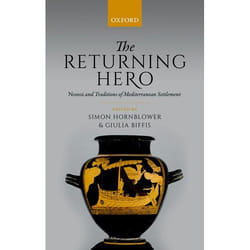 The Returning Hero : nostoi and Traditions of Mediterranean Settlement - [Version Originale]
