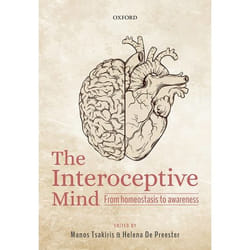 The Interoceptive Mind: From Homeostasis to Awareness - [Version Originale]