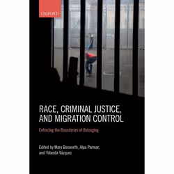 ISBN Race Criminal Justice and Migration Control ( Enforcing the Boundaries of Belonging ), 288 pages