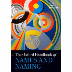 ISBN The Oxford Handbook of Names and Naming, Anglais, Couverture rigide, 810 pages