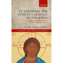 ISBN St Theodore the Studite's Defence of the Icons ( Theology and Philosophy in Ninth-Century Byzantium ), Torstein Theodor ...