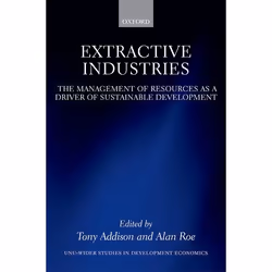 ISBN Extractive Industries ( The Management of Resources as a Driver of Sustainable Development ), Tony Addison, Alan Roe, 78 ...