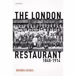 ISBN The London Restaurant 1840-1914, Brenda Assael, 272 pages, Anglais, Oxford University Press, 12/07/2018, unisexe