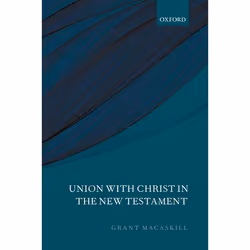 ISBN Union with Christ in the New Testament, Anglais, Couverture rigide, 368 pages