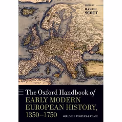 ISBN The Oxford Handbook of Early Modern European History 1350-1750 ( Volume I: Peoples and Place ), Anglais, Couverture rigi ...