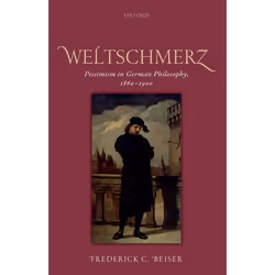 ISBN Weltschmerz ( Pessimism in German Philosophy 1860-1900 ), Anglais, Couverture rigide, 320 pages